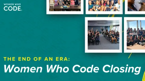 Women Who Code The Women Who Code group announcing its closure on its website