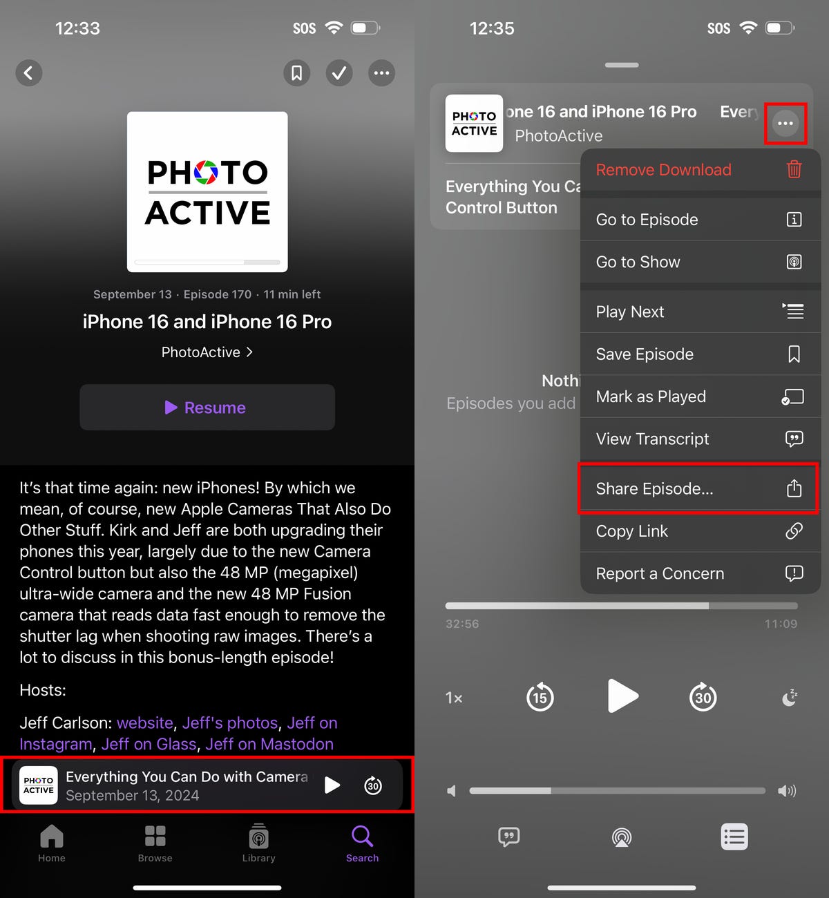 Two iPhone screenshots showing the Podcasts app. At left is a playing podcast with the Now Playing bar highlighted with a red box. At right are the playback controls with the More menu visible and Share Episode highlighted with a red box.